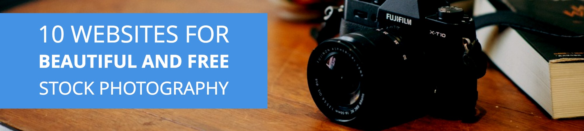 10 Websites For Beautiful and Free Stock Photography